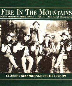 The Karol Stoch Band - Fire In The Mountains Vol. 1 (Polish Mountain Fiddle Music) (CD, Comp, RM) (Mint (M))