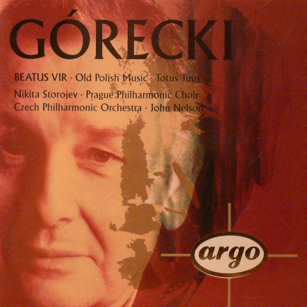 Henryk Górecki : Nikita Storojev ∙ Prague Philharmonic Chorus ∙ The Czech Philharmonic Orchestra ∙ John Nelson (5) - Beatus Vir ∙ Old Polish Music ∙ Totus Tuus (CD, Album) (Near Mint (NM or M-))