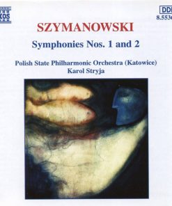 Karol Szymanowski - Orkiestra Symfoniczna Filharmonii Śląskiej, Karol Stryja - Symphonies Nos. 1 And 2 (CD, Album, RE) (Near Mint (NM or M-))