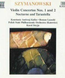 Karol Szymanowski, Konstanty Andrzej Kulka, Roman Lasocki, Orkiestra Symfoniczna Filharmonii Śląskiej, Karol Stryja - Violin Concertos Nos. 1 And 2 / Nocturne And Tarantella (CD, Album, RE) (Near Mint (NM or M-))