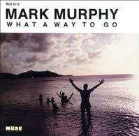 Mark Murphy - What A Way To Go (CD, Album) (Near Mint (NM or M-))