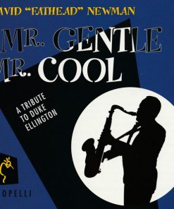 David "Fathead" Newman - Mr. Gentle, Mr. Cool: A Tribute to Duke Ellington (CD, Album) (Near Mint (NM or M-))