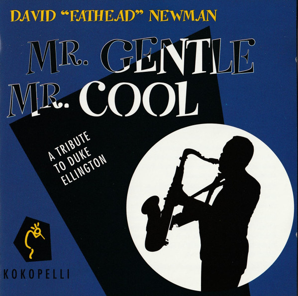 David "Fathead" Newman - Mr. Gentle, Mr. Cool: A Tribute to Duke Ellington (CD, Album) (Near Mint (NM or M-))