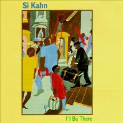 Si Kahn - I'll Be There: Songs For Jobs With Justice (LP, Album) (Mint (M))