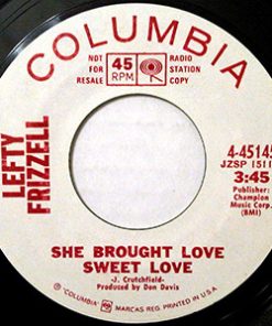 Alternative view of Lefty Frizzell - My Baby Is A Tramp / She Brought Love Sweet Love (7", Promo) (Very Good Plus (VG+))