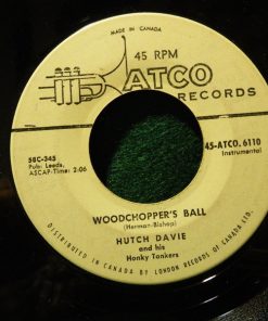 Alternative view of Hutch Davie And His Honky Tonkers - Woodchopper's Ball (7", Single) (Very Good (VG))