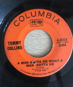 Tommy Collins - A Man Gotta Do What A Man Gotta Do / There's No Girl In My Life Anymore (7") (Very Good Plus (VG+))