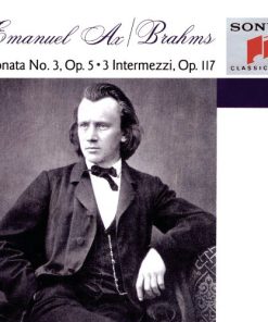 Emanuel Ax / Johannes Brahms - Piano Sonata No. 3, Op. 5 • 3 Intermezzi, Op. 117 (CD, RP) (Near Mint (NM or M-))