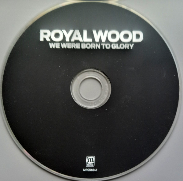 Royal Wood - We Were Born To Glory (CD, Album) (Near Mint (NM or M-)) - Image 3