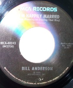 Bill Anderson (2) - I'm Happily Married (And Planning On Staying That Way) (7", Pin) (Very Good Plus (VG+))