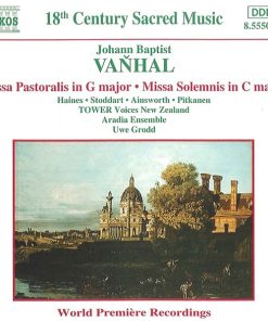 Johann Baptist Vanhal - Mary Enid Haines • Nina Scott-Stoddart • Colin Ainsworth • Steven Pitkanen, Voices New Zealand, Aradia Ensemble, Uwe Grodd - Missa Pastoralis In G Major • Missa Solemnis In C Major (CD) (Near Mint (NM or M-))