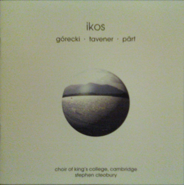 Henryk Górecki · John Tavener · Arvo Pärt - The King's College Choir Of Cambridge, Stephen Cleobury - Ikos (CD) (Mint (M))