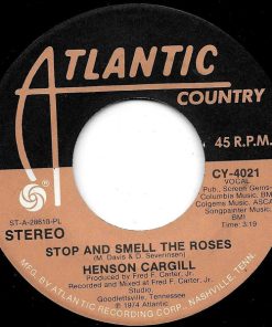 Henson Cargill - Stop And Smell The Roses (7", Single) (Very Good (VG))