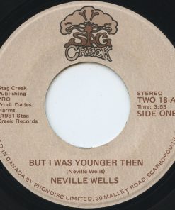 Neville Wells - But I Was Younger Then (7") (Very Good Plus (VG+))