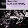 Hallé Orchestra, Mark Elder (2), Sir Hamilton Harty, Sir John Barbirolli, Leslie Heward - The Hallé 150th Anniversary Featuring Sibelius Symphony No.3 (CD) (Near Mint (NM or M-))