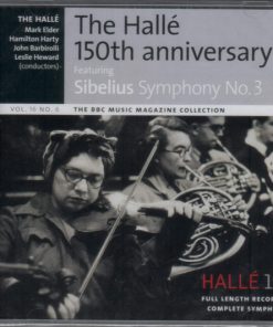 Alternative view of Hallé Orchestra, Mark Elder (2), Sir Hamilton Harty, Sir John Barbirolli, Leslie Heward - The Hallé 150th Anniversary Featuring Sibelius Symphony No.3 (CD) (Near Mint (NM or M-))