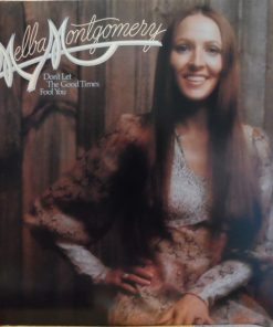 Melba Montgomery - Don't Let The Good Times Fool You (LP, Pit) (Mint (M))
