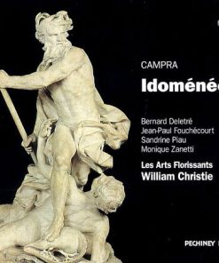 André Campra, Bernard Delétré, Jean-Paul Fouchécourt, Sandrine Piau, Monique Zanetti, Les Arts Florissants, William Christie - Idoménée  (3xCD, Album) (Near Mint (NM or M-))