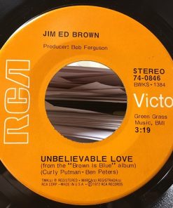 Jim Ed Brown - Unbelievable Love / If Her Blue Eyes Don't Get You (7") (Very Good Plus (VG+))
