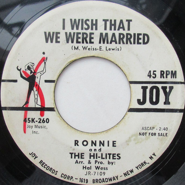 Ronnie & The Hi-Lites - I Wish That We Were Married (7", Single, Promo) (Very Good Plus (VG+)) - Image 2