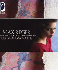 Ulrike-Anima Mathé, Max Reger - Max Reger: Three Sonatas For Violin - Mathé (CD) (Near Mint (NM or M-))