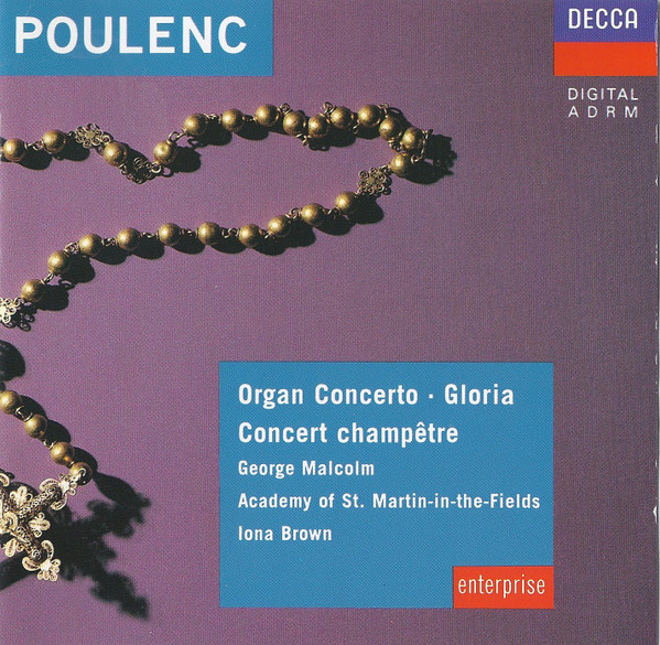 Francis Poulenc, George Malcolm, The Academy Of St. Martin-in-the-Fields, Iona Brown - Organ Concerto • Gloria • Concert Champêtre (CD, Comp, RM) (Mint (M))