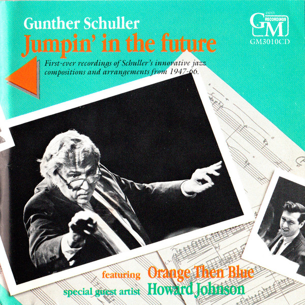 Gunther Schuller Featuring Orange Then Blue Special Guest Artist Howard Johnson (3) - Jumpin' In The Future (CD, Album) (Near Mint (NM or M-))