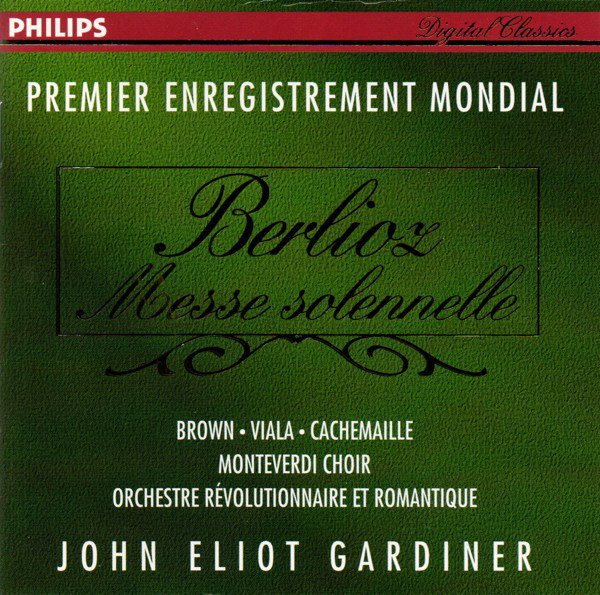 Hector Berlioz - Donna Brown, Jean-Luc Viala, Gilles Cachemaille, The Monteverdi Choir, Orchestre Révolutionnaire Et Romantique, John Eliot Gardiner - Messe Solennelle (CD) (Near Mint (NM or M-))