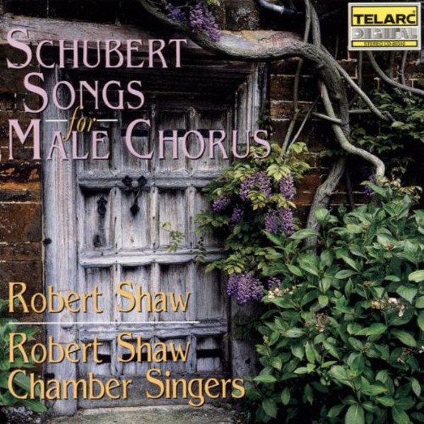 Robert Shaw Chamber Singers - Schubert - Songs For Male Chorus (CD, Album) (Mint (M))