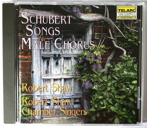 Robert Shaw Chamber Singers - Schubert - Songs For Male Chorus (CD, Album) (Mint (M)) - Image 2