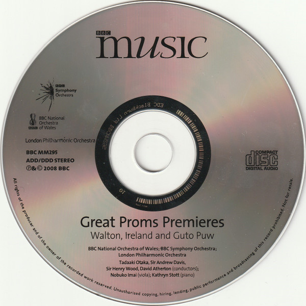 Sir William Walton, John Ireland, Guto Pryderi Puw, Nobuko Imai (viola), Kathryn Stott (piano), BBC National Orchestra Of Wales, BBC Symphony Orchestra, London Philharmonic Orchestra - Great Proms Premieres: Walton Viola Concerto; Ireland Piano Concerto; Guto Puw ... Onyt Agoraf Y Drws ... (CD, Comp) (Near Mint (NM or M-)) - Image 5