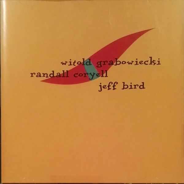 Witold Grabowiecki, Randall Coryell, Jeff Bird - Live At Oasis Lounge (CD, Album) (Near Mint (NM or M-))