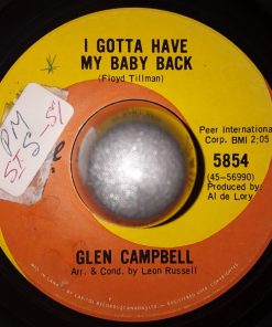 Glen Campbell - I Gotta Have My Baby Back / Just To Satisfy You (7", Single) (Very Good (VG))