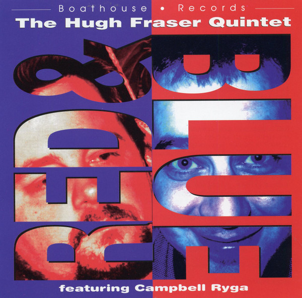 The Hugh Fraser Quintet Featuring Campbell Ryga - Red & Blue (CD, Album) (Mint (M))