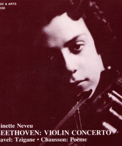 Ginette Neveu - Ludwig van Beethoven / Maurice Ravel / Ernest Chausson - Violin Concerto / Tzigane / Poème (CD, Mono) (Near Mint (NM or M-))