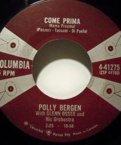 Polly Bergen With Glenn Osser And His Orchestra - Come Prima (For The First Time) / Au Revoir Again (7", Single) (Very Good Plus (VG+))