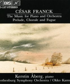 César Franck, Kerstin Åberg, Göteborgs Symfoniker, Okko Kamu - The Music For Piano & Orchestra / Prelude, Chorale & Fugue (CD, Album) (Near Mint (NM or M-))