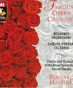 Bernard Haitink & Chorus Of The Royal Opera House, Covent Garden, Orchestra Of The Royal Opera House, Covent Garden - Famous Opera Choruses (CD, Album) (Near Mint (NM or M-))