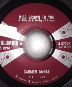 Alternative view of Carmen McRae - I Cried For You / Miss Brown To You (7", Single) (Very Good Plus (VG+))