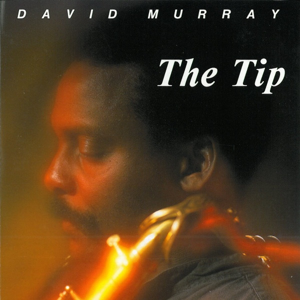 David Murray - The Tip (CD, Album) (Mint (M)) - Image 2