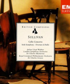 Sir Arthur Sullivan - Julian Lloyd Webber, London Symphony Orchestra, Sir Charles Mackerras, Royal Liverpool Philharmonic Orchestra, Sir Charles Groves - Cello Concerto · Irish Symphony · Overture Di Ballo (CD, Album, RM) (Near Mint (NM or M-))