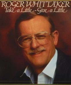 Roger Whittaker - Take A Little - Give A Little (LP, Album) (Mint (M))