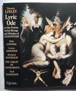 Thomas Linley (The Younger), The Parley Of Instruments Baroque Choir, Lorna Anderson, Julia Gooding, Richard Wistreich, Paul Nicholson, The Parley Of Instruments - Lyric Ode On The Fairies, Aerial Beings And Witches Of Shakespeare (CD) (Near Mint (NM or M-))