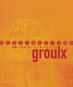Jean-François Groulx - Destinations (CD, Album) (Near Mint (NM or M-))