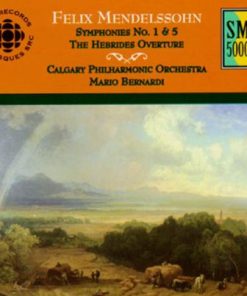 Mario Bernardi (2), Calgary Philharmonic Orchestra - Felix Mendelssohn: Symphonies No. 1 & 5, The Hebrides Overture (CD, Album) (Near Mint (NM or M-))