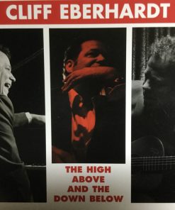 Cliff Eberhardt - The High Above And The Down Below (CD, Album) (Near Mint (NM or M-))