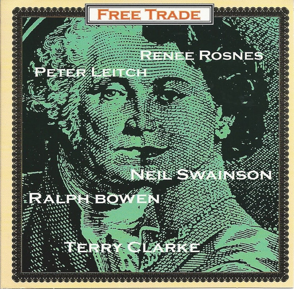 Free Trade (2), Peter Leitch, Renee Rosnes, Neil Swainson, Ralph Bowen, Terry Clarke - Free Trade (CD, Album) (Near Mint (NM or M-))