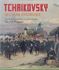 Pyotr Ilyich Tchaikovsky - Victor Popov, The Choral Academy Of Moscow, Андрей Азовский, Дмитрий Корчак, Natalia Savelieva, Véra Trifonova, Anetta Michina, Tamara Kractchenko - Secular Choruses  (CD) (Near Mint (NM or M-))