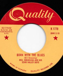 Bill Browning And His Echo Valley Boys - Born With The Blues / Dark Hollow (7", Single) (Very Good (VG))