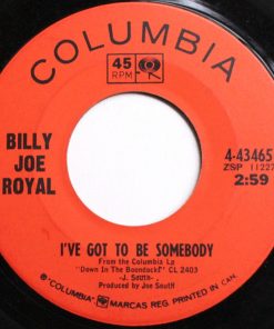 Billy Joe Royal - I've Got To Be Somebody / You Make Me Feel Like A Man (7") (Very Good Plus (VG+))